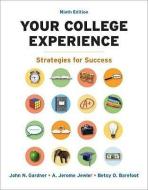Your College Experience: Strategies for Success di John N. Gardner, A. Jerome Jewler, Betsy O. Barefoot edito da BEDFORD BOOKS