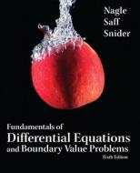 Fundamentals of Differential Equations and Boundary Value Problems di R. Kent Nagle, Edward Saff, David Snider edito da Pearson