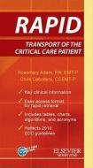 RAPID Transport of the Critical Care Patient di Rosemary Adam edito da Jones and Bartlett