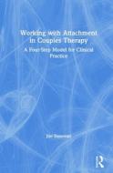Working With Attachment In Couples Therapy di James Donovan edito da Taylor & Francis Ltd