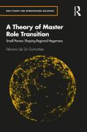 A Theory Of Master Role Transition di Feliciano de Sa Guimaraes edito da Taylor & Francis Ltd