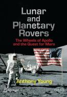 Lunar and Planetary Rovers di Anthony Young edito da Springer New York