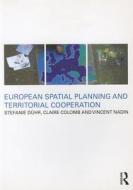 European Spatial Planning And Territorial Cooperation di Stefanie Duhr, Vincent Nadin, Claire Colomb edito da Taylor & Francis Ltd