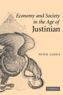 Economy and Society in the Age of Justinian di Peter Sarris, Sarris Peter edito da Cambridge University Press