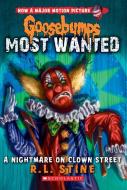 A Nightmare on Clown Street (Goosebumps Most Wanted #7) di R. L. Stine edito da SCHOLASTIC