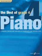 The Best of Grade 4 Piano edito da Faber Music Ltd