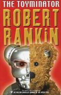 The Toyminator di Robert Rankin edito da Gollancz