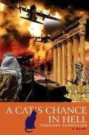 A Cat's Chance in Hell di Yeghishé Avedissian edito da iUniverse
