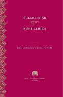 Sufi Lyrics di Bullhe Shah edito da Harvard University Press