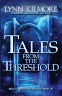 Tales from the Threshold di Lynn Kilmore edito da Osuna Publishing