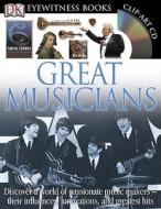 Great Musicians [With Music and Clip Art CDWith Wall Chart] di Robert Ziegler edito da DK Publishing (Dorling Kindersley)