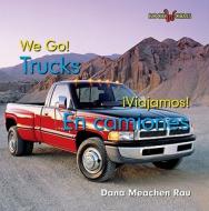 Trucks/En Camiones di Dana Meachen Rau edito da Cavendish Square Publishing