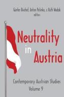 Neutrality in Austria di Anton Pelinka edito da Taylor & Francis Inc