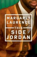 This Side Jordan: Penguin Modern Classics Edition di Margaret Laurence edito da MCCLELLAND & STEWART