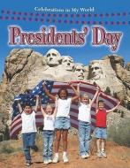 Presidents' Day di Lynn Peppas edito da CRABTREE PUB