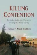 Killing Contention di Sammy Zeyad Badran edito da Syracuse University Press