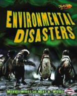 Environmental Disasters di Michael Woods, Mary B. Woods edito da Lerner Publications