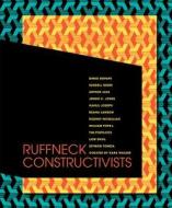 Ruffneck Constructivists edito da DANCING FOXES PR & INST OF CON