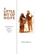 A Little Bit of Hope di Bob Breen edito da Echo Books