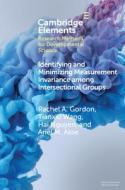 Identifying And Minimizing Measurement Invariance Among Intersectional Groups di Rachel A. Gordon, Tianxiu Wang, Hai Nguyen, Ariel M. Aloe edito da Cambridge University Press