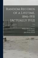 Random Records of a Lifetime, 1846-1931 [actually 1932]; v. 8 di John Wesley Powell edito da LIGHTNING SOURCE INC