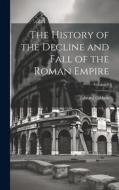 The History of the Decline and Fall of the Roman Empire; Volume 9 di Edward Gibbon edito da LEGARE STREET PR