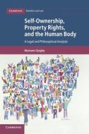 Self-ownership, Property Rights, And The Human Body di Muireann Quigley edito da Cambridge University Press