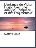 L'enfance De Victor Hugo di Gustave Simon edito da Bibliolife