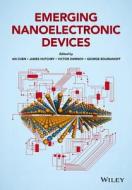 Emerging Nanoelectronic Device di Chen edito da John Wiley & Sons