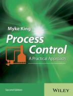 Process Control di Myke King edito da John Wiley and Sons Ltd