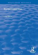 Married Cooperators di J. Don Bloom edito da Taylor & Francis Ltd