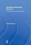 Qualitative Marketing Research di Dominika (University of Warsaw Maison edito da Taylor & Francis Ltd