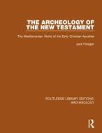 The Archeology of the New Testament di Jack Finegan edito da Taylor & Francis Ltd