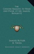 The Genuine Remains, in Verse and Prose, of Mr. Samuel Butler V2 di Samuel Butler edito da Kessinger Publishing