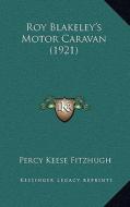 Roy Blakeley's Motor Caravan (1921) di Percy Keese Fitzhugh edito da Kessinger Publishing