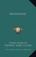 Meissonier di Henri Barbusse edito da Kessinger Publishing