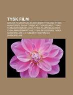 Tysk Film: Berlins Filmfestival, Filmstu di K. Lla Wikipedia edito da Books LLC, Wiki Series