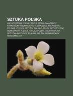Sztuka Polska: Architektura Polski, Dzie di R. D. O. Wikipedia edito da Books LLC, Wiki Series