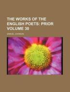 The Works of the English Poets Volume 30 di Samuel Johnson edito da Rarebooksclub.com