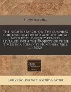 The Nights Search, Or, The Cunning Curti di Humphrey Mill edito da Lightning Source Uk Ltd