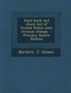 Hand Book and Check List of United States State Revenue Stamps di Bartlett J. Delano edito da Nabu Press