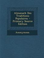 Almanach Des Traditions Populaires - Primary Source Edition di Anonymous edito da Nabu Press