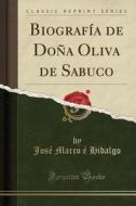 Biografía de Doña Oliva de Sabuco (Classic Reprint) di Jose Marco E. Hidalgo edito da Forgotten Books