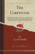 The Carpenter, Vol. 25 di Frank Duffy edito da Forgotten Books