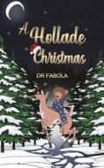 A Hollade Christmas di Dr Fabola edito da Austin Macauley Publishers