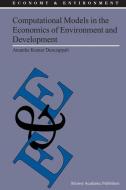 Computational Models in the Economics of Environment and Development di A. K. Duraiappah edito da Springer Netherlands