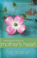 Reflections from a Mother's Heart: Your Life Story in Your Own Words: A Family Keepsake di Jack Countryman edito da THOMAS NELSON PUB