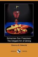 Bohemian San Francisco di Clarence E Edwords edito da Dodo Press