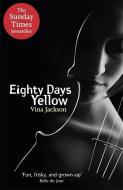 Eighty Days Yellow di Vina Jackson edito da Orion Publishing Co