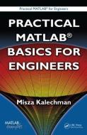 Practical MATLAB Basics for Engineers di Misza (City University of New York Kalechman edito da Taylor & Francis Inc